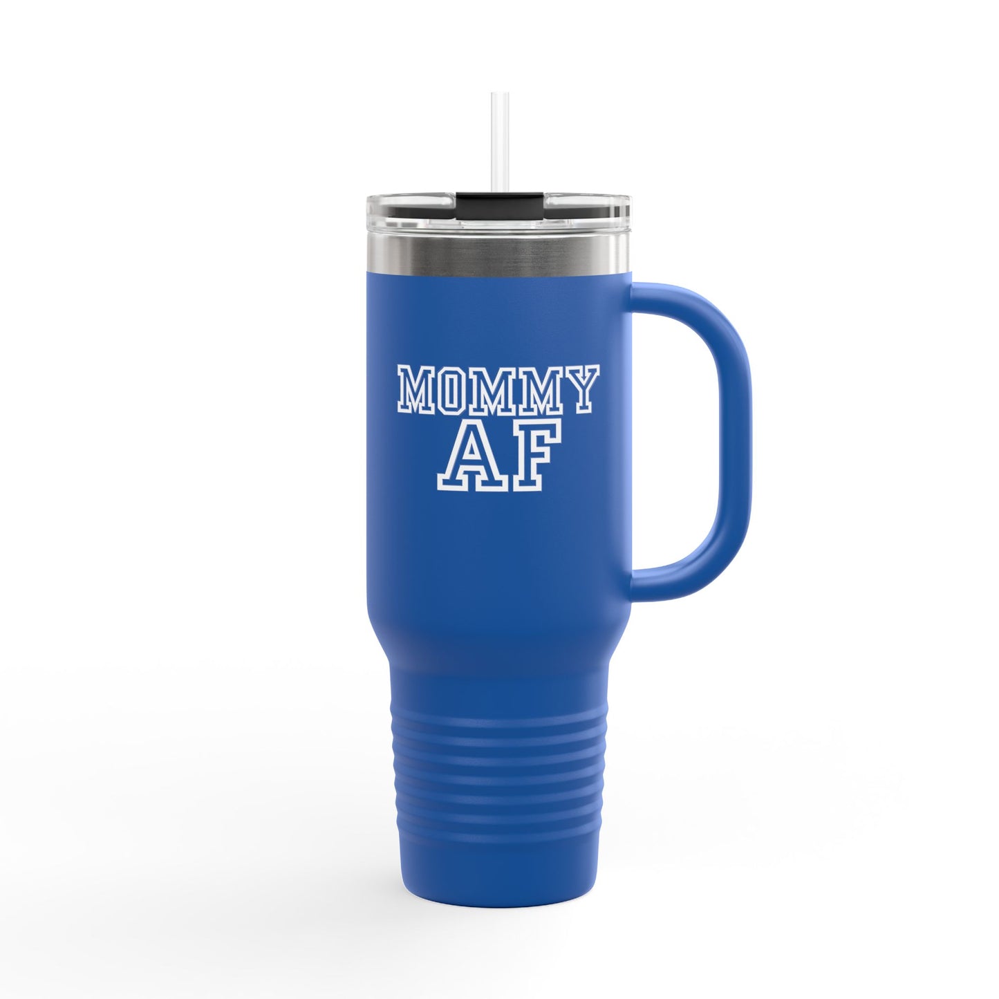 Mommy AF Insulated Travel Mug - Sip, don’t snap