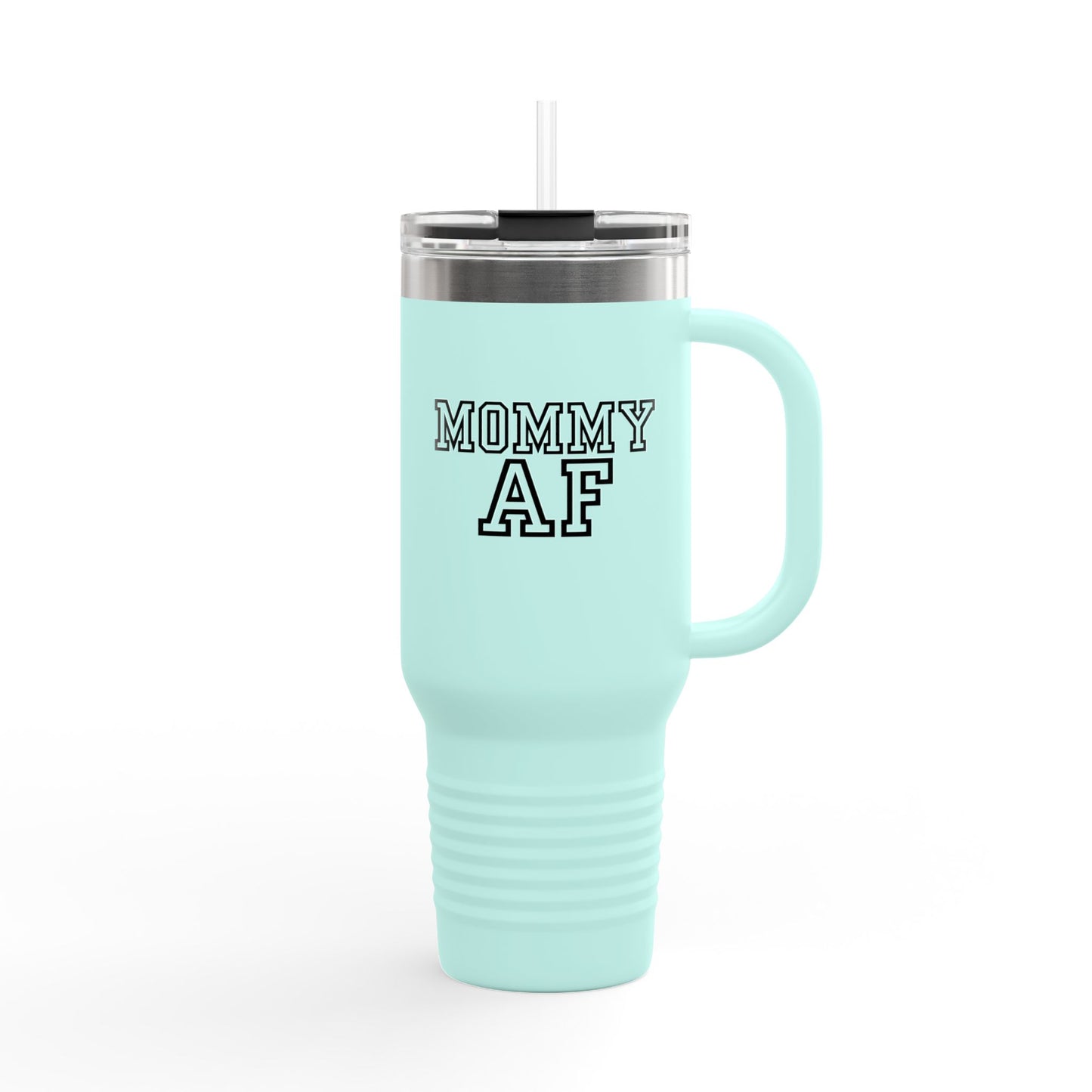Mommy AF Insulated Travel Mug - Sip, don’t snap
